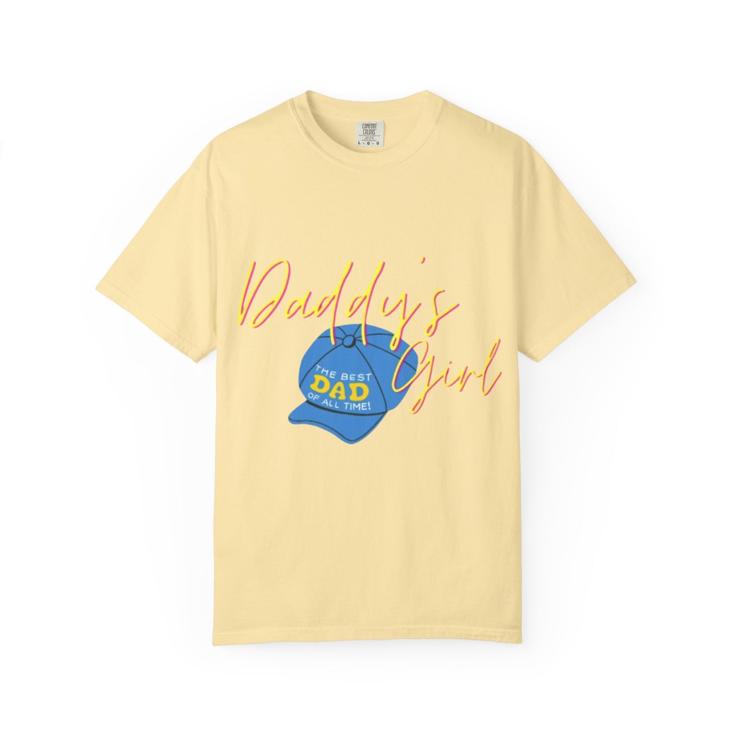 Father's Day Tshirt Gift, Daddy's Girl T-Shirt, Unisex Garment-Dyed Tee, Perfect Gift for Father's Day or Birthday, Trendy Casual Wear, Comfortable Everyday Style