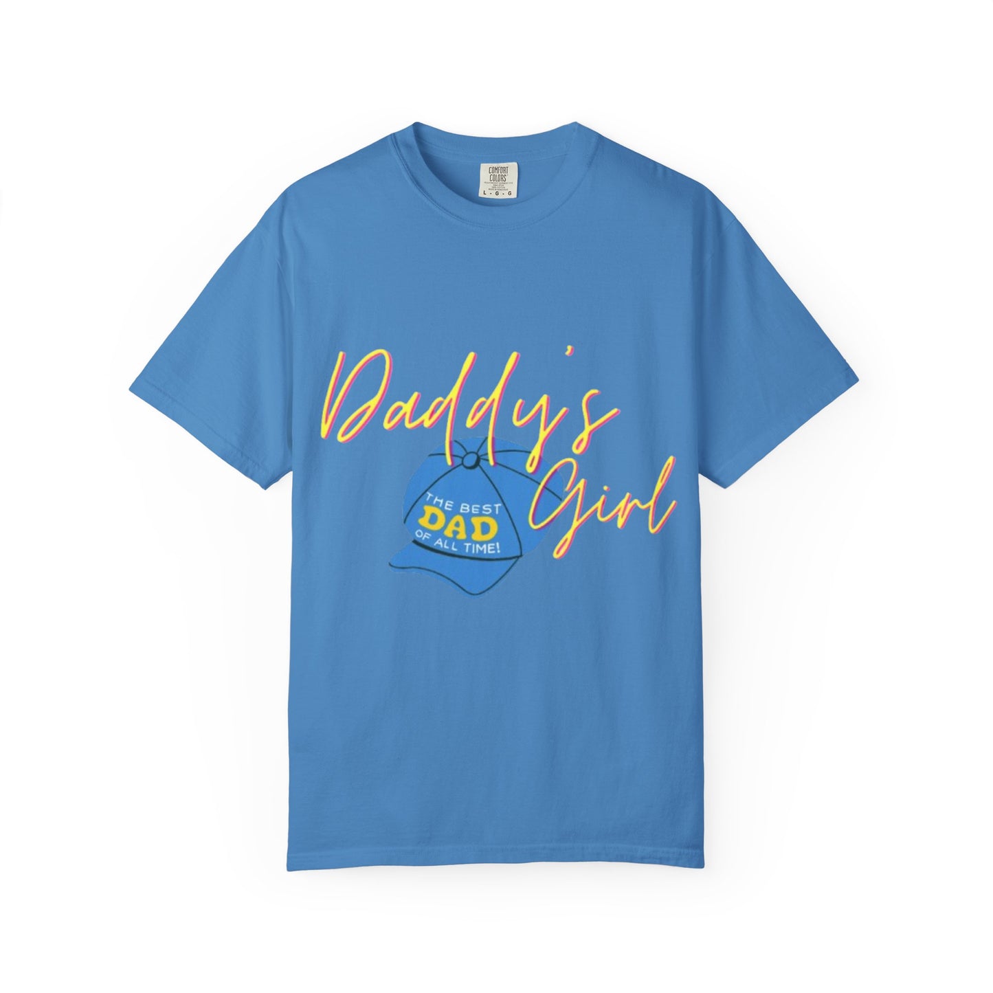 Father's Day Tshirt Gift, Daddy's Girl T-Shirt, Unisex Garment-Dyed Tee, Perfect Gift for Father's Day or Birthday, Trendy Casual Wear, Comfortable Everyday Style