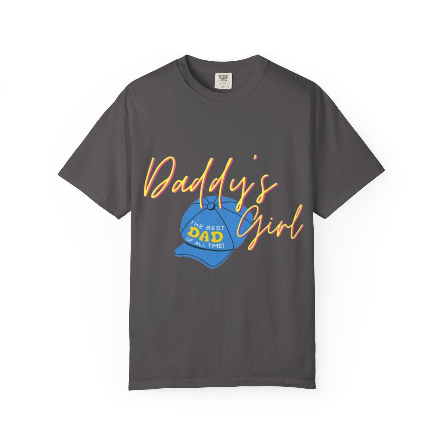 Father's Day Tshirt Gift, Daddy's Girl T-Shirt, Unisex Garment-Dyed Tee, Perfect Gift for Father's Day or Birthday, Trendy Casual Wear, Comfortable Everyday Style
