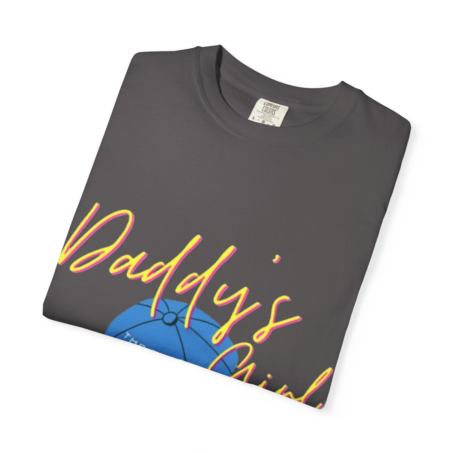 Father's Day Tshirt Gift, Daddy's Girl T-Shirt, Unisex Garment-Dyed Tee, Perfect Gift for Father's Day or Birthday, Trendy Casual Wear, Comfortable Everyday Style