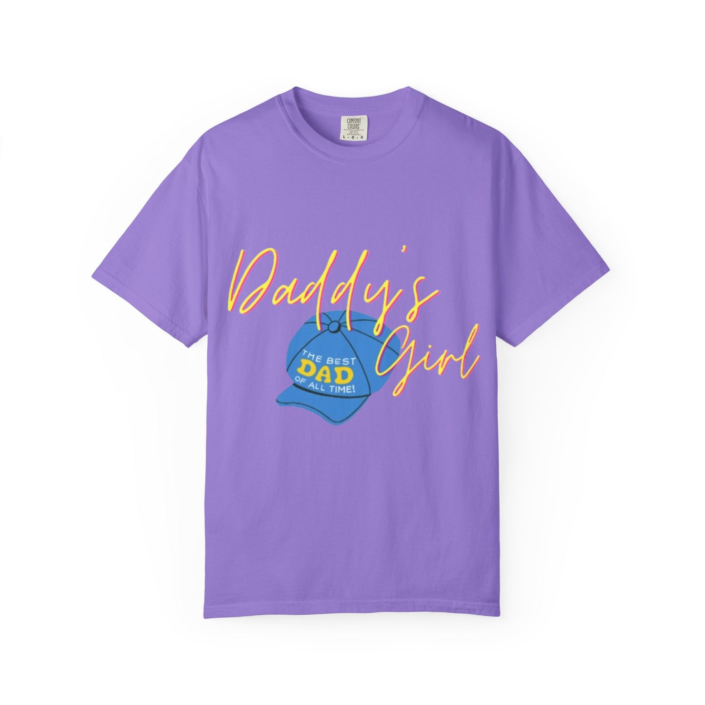 Father's Day Tshirt Gift, Daddy's Girl T-Shirt, Unisex Garment-Dyed Tee, Perfect Gift for Father's Day or Birthday, Trendy Casual Wear, Comfortable Everyday Style