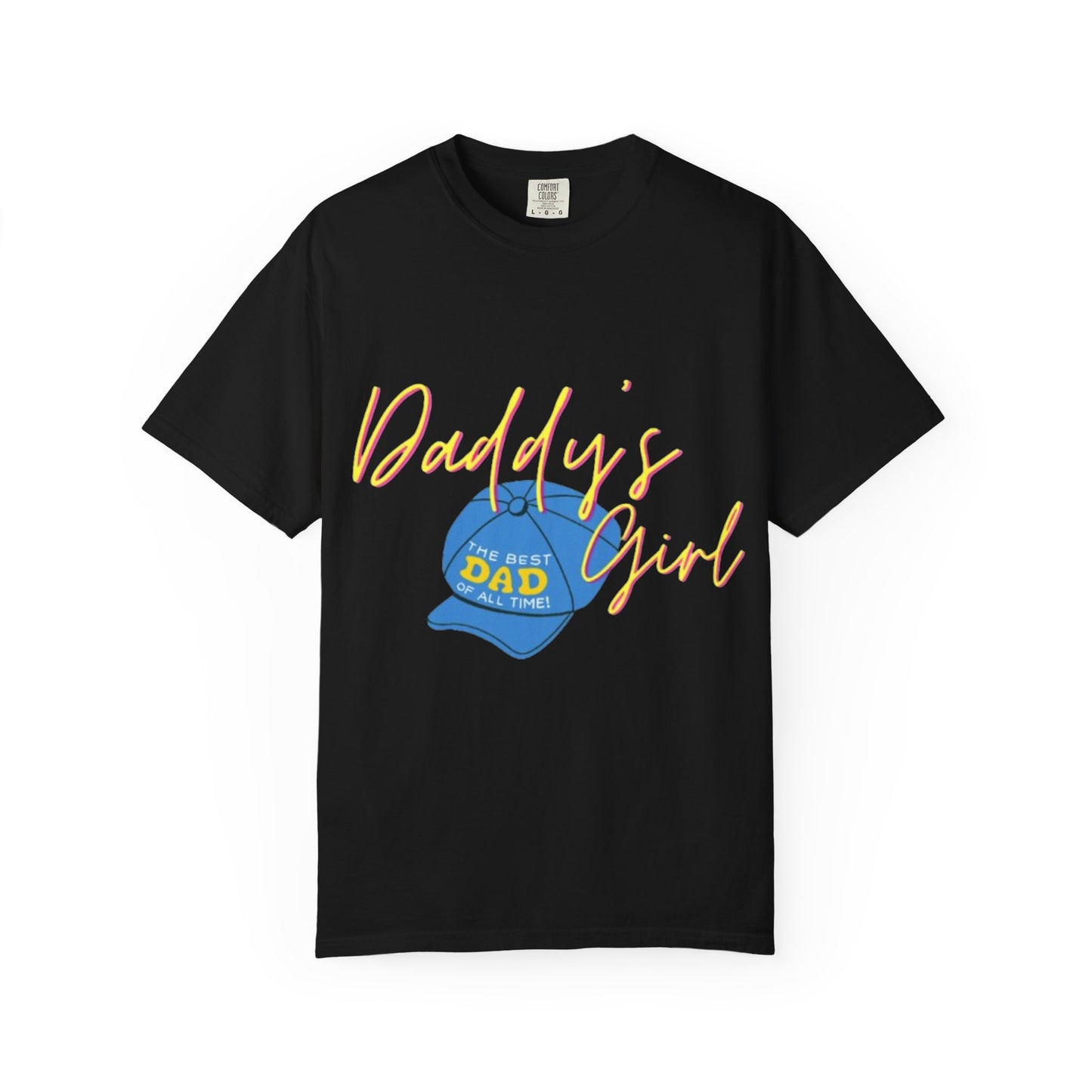 Father's Day Tshirt Gift, Daddy's Girl T-Shirt, Unisex Garment-Dyed Tee, Perfect Gift for Father's Day or Birthday, Trendy Casual Wear, Comfortable Everyday Style