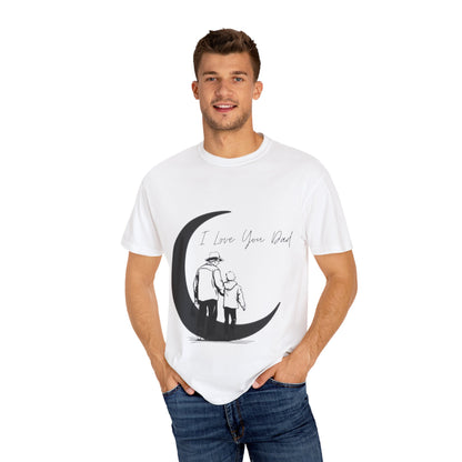 I Love You Dad Unisex T-Shirt | Gift for Father's Day, Dad Birthday Gift, Family Matching Tee, Casual Wear, Love You Dad Tee