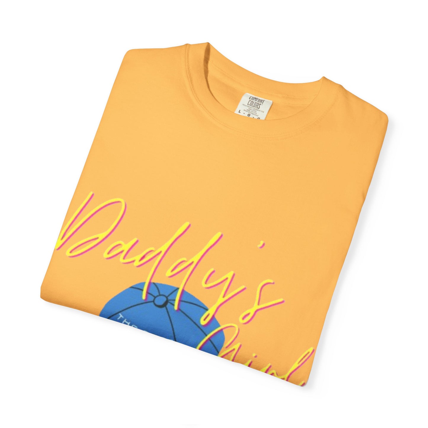 Father's Day Tshirt Gift, Daddy's Girl T-Shirt, Unisex Garment-Dyed Tee, Perfect Gift for Father's Day or Birthday, Trendy Casual Wear, Comfortable Everyday Style