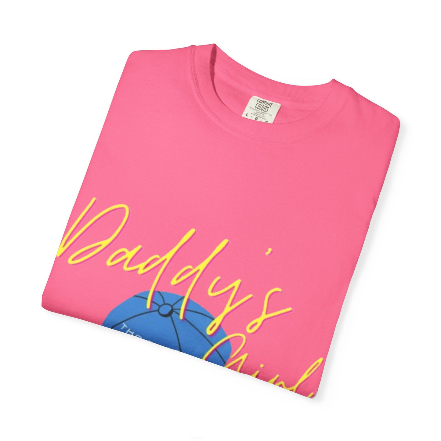 Father's Day Tshirt Gift, Daddy's Girl T-Shirt, Unisex Garment-Dyed Tee, Perfect Gift for Father's Day or Birthday, Trendy Casual Wear, Comfortable Everyday Style