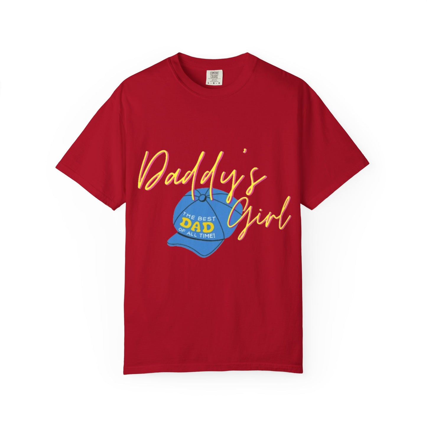 Father's Day Tshirt Gift, Daddy's Girl T-Shirt, Unisex Garment-Dyed Tee, Perfect Gift for Father's Day or Birthday, Trendy Casual Wear, Comfortable Everyday Style