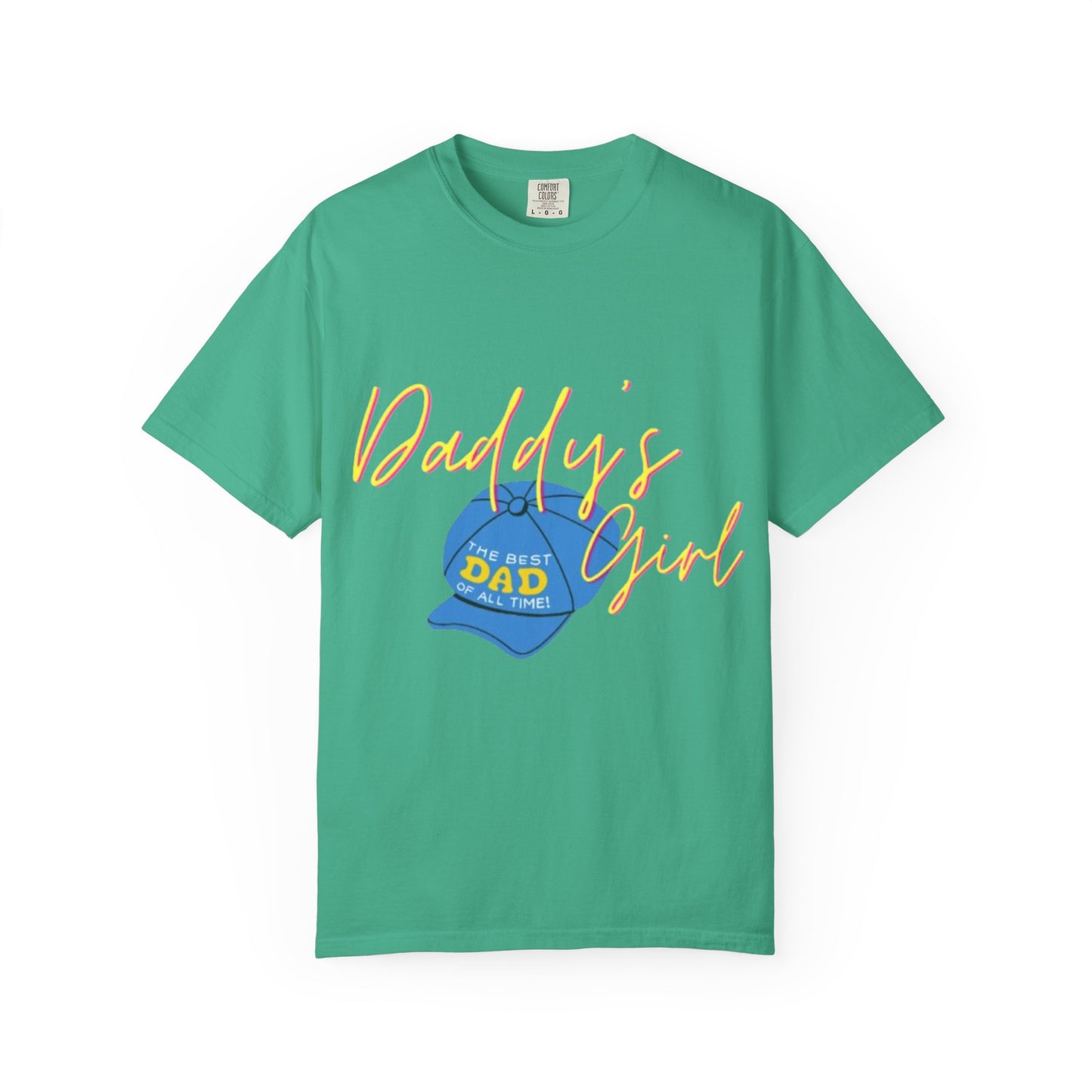 Father's Day Tshirt Gift, Daddy's Girl T-Shirt, Unisex Garment-Dyed Tee, Perfect Gift for Father's Day or Birthday, Trendy Casual Wear, Comfortable Everyday Style