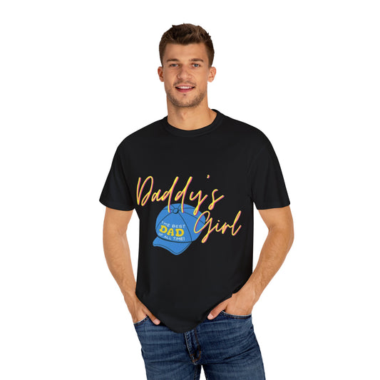 Father's Day Tshirt Gift, Daddy's Girl T-Shirt, Unisex Garment-Dyed Tee, Perfect Gift for Father's Day or Birthday, Trendy Casual Wear, Comfortable Everyday Style
