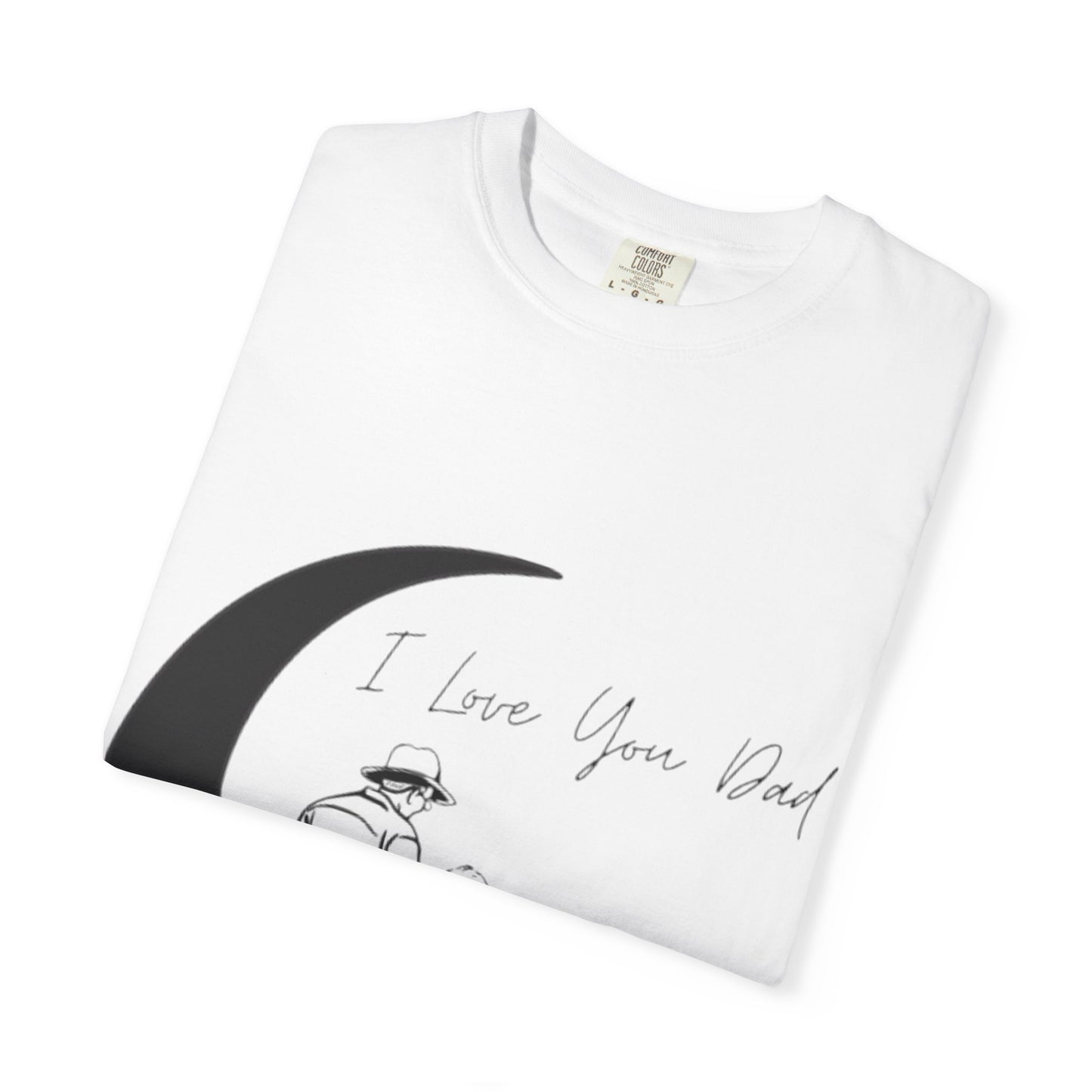 I Love You Dad Unisex T-Shirt | Gift for Father's Day, Dad Birthday Gift, Family Matching Tee, Casual Wear, Love You Dad Tee
