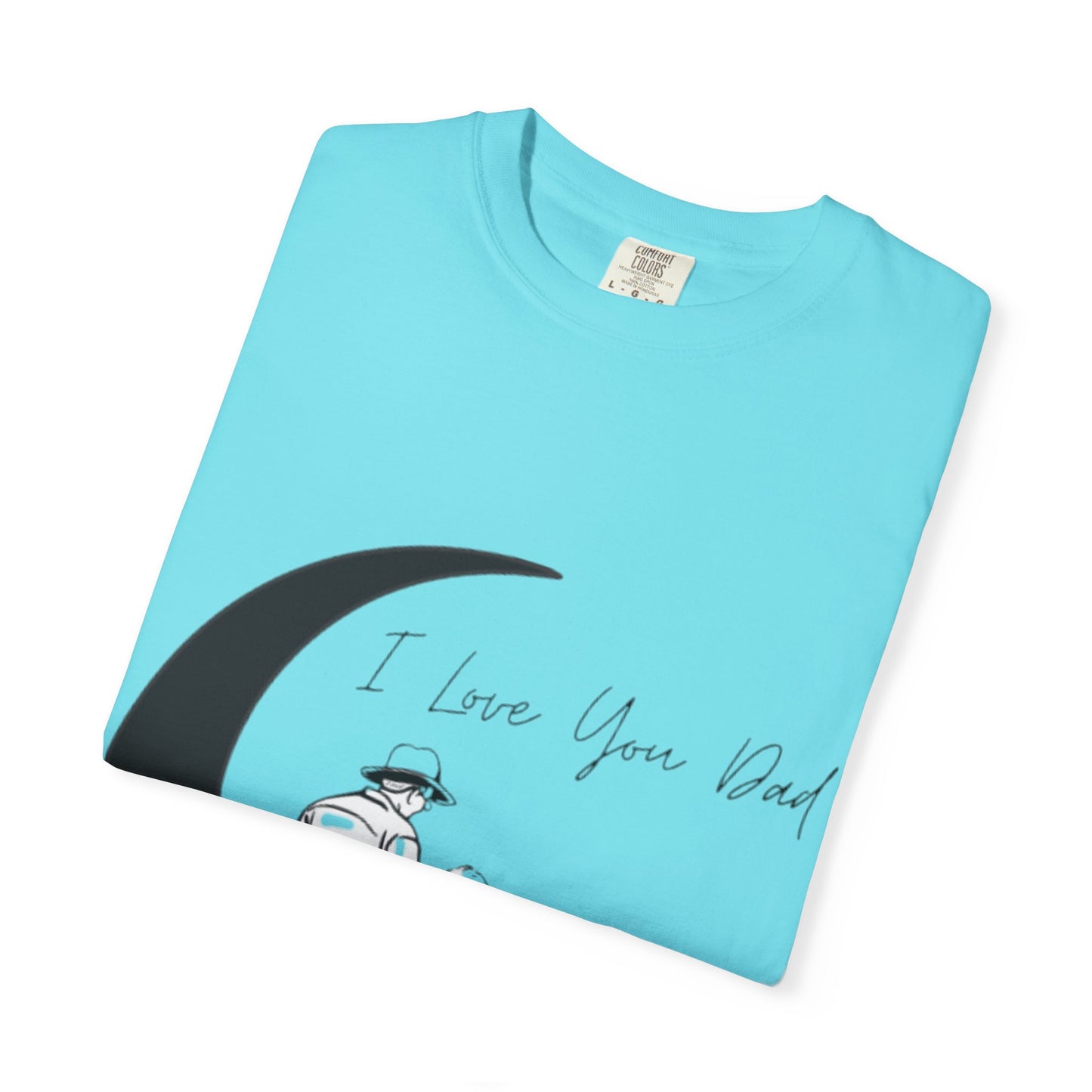 I Love You Dad Unisex T-Shirt | Gift for Father's Day, Dad Birthday Gift, Family Matching Tee, Casual Wear, Love You Dad Tee