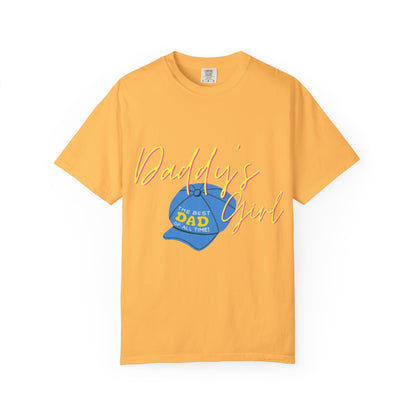 Father's Day Tshirt Gift, Daddy's Girl T-Shirt, Unisex Garment-Dyed Tee, Perfect Gift for Father's Day or Birthday, Trendy Casual Wear, Comfortable Everyday Style
