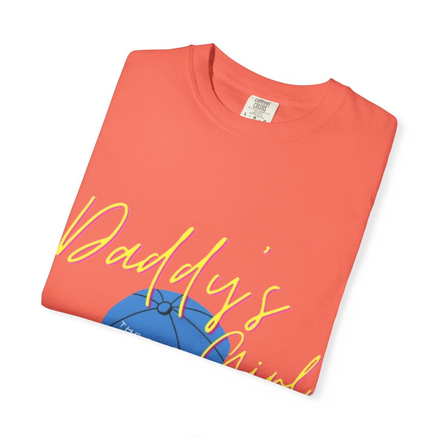 Father's Day Tshirt Gift, Daddy's Girl T-Shirt, Unisex Garment-Dyed Tee, Perfect Gift for Father's Day or Birthday, Trendy Casual Wear, Comfortable Everyday Style