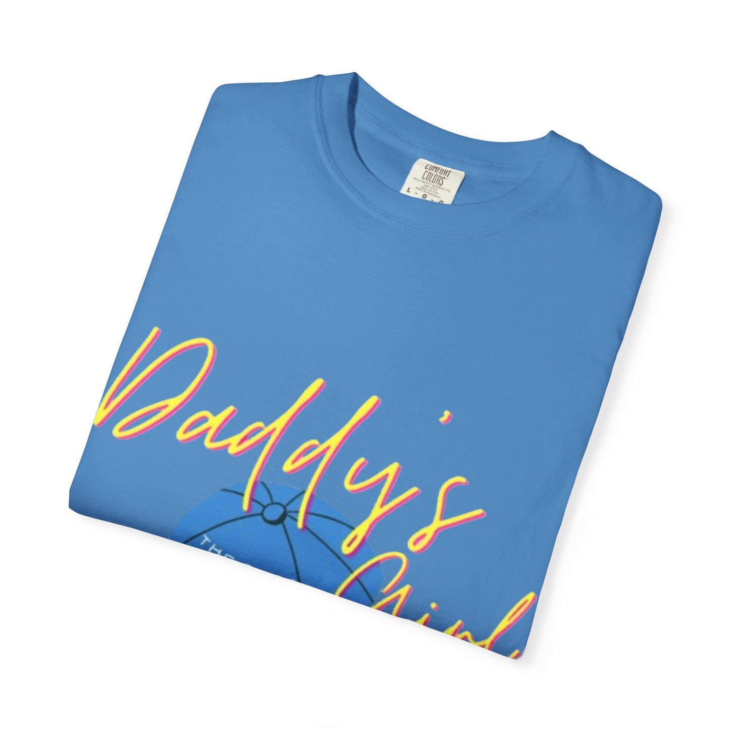Father's Day Tshirt Gift, Daddy's Girl T-Shirt, Unisex Garment-Dyed Tee, Perfect Gift for Father's Day or Birthday, Trendy Casual Wear, Comfortable Everyday Style